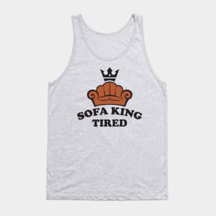 Sofa King Tired Tank Top